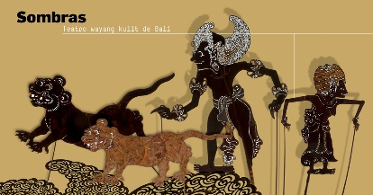 TEATRO DE SOMBRAS DE BALI