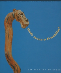 Onde-Mora-o-Franklin---Um-escultor-do-acaso BMNE_FG_0421